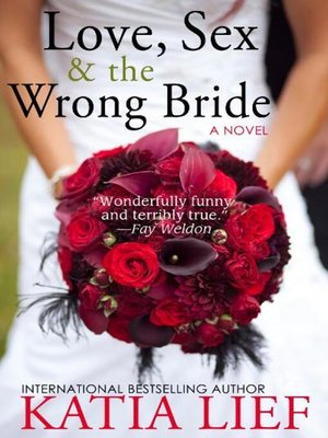 cover image of Love, Sex & the Wrong Bride